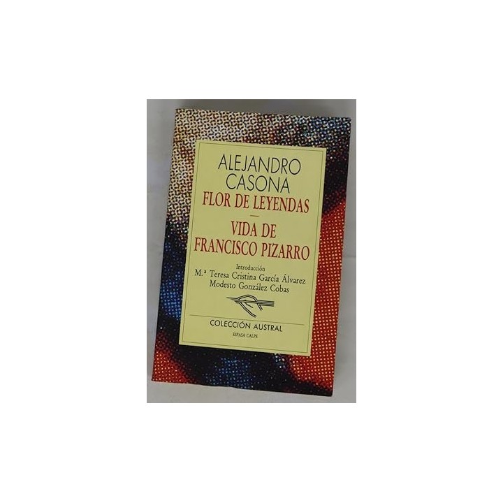 Flor de leyendas Vida de Francisco Pizarro